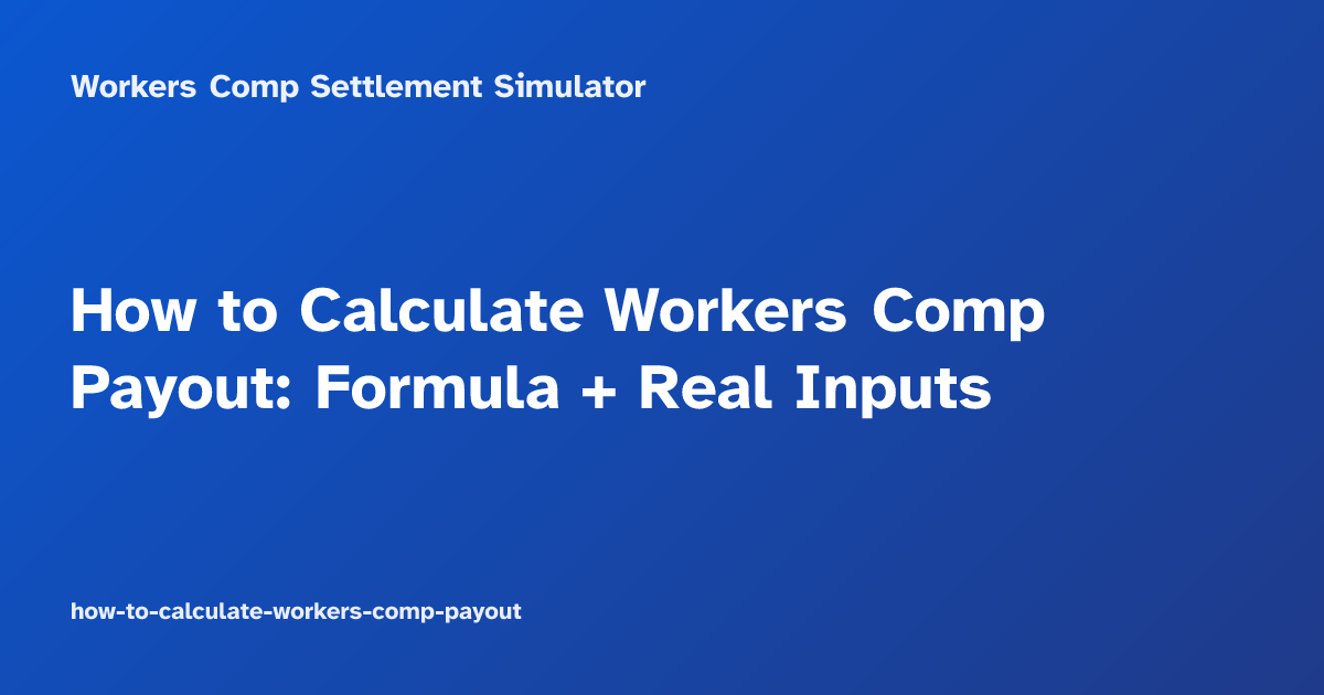 How to Calculate Workers Comp Payout: Formula + Real Inputs
